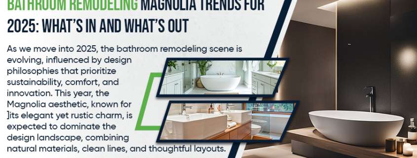 Bathroom-Remodeling-Magnolia-Trends-for-2025-What’s-In-and-What’s-Out